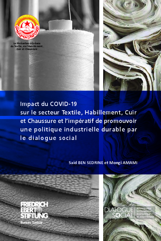 Impact du COVID-19 sur le secteur Textile, Habillement, Cuir et Chaussure et lʿimpératif de promouvoir une politique industrielle durable par le dialogue social